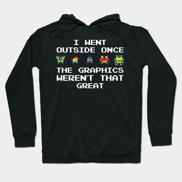 I Went Outside Once The Graphics Weren't That Great Hoodie by DragonTees